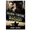 Proforce Equipment Soldier Of Fortune Guide To How To Become A Mercenary