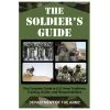 Proforce Equipment Books Soldiers Guide - The Complete Guide To U.S. Army Traditions, Training, Duties, And Responsibilities